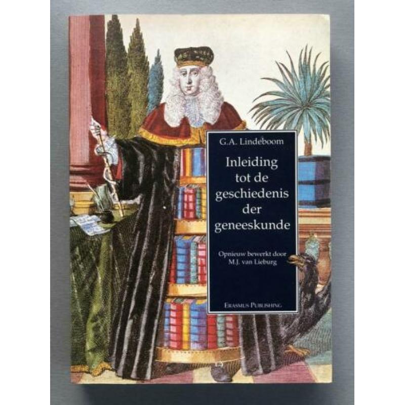 Inleiding geschiedenis geneeskunde G A Lindeboom Erasmus